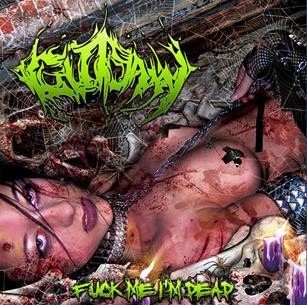Gutsaw - Fuck Me I'm Dead Album Cover Artwork by Mike Hrubovcak / Visualdarkness.com